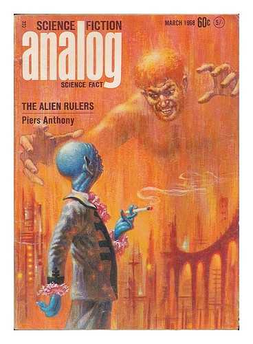 ANTHONY, PIERS (1934- ) - The alien rulers / Piers Anthony [in] Analog : science fact - science fiction ; vol. 81, no. 1, Mar. 1968