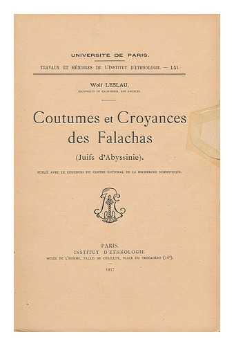 LESLAU, WOLF. INSTITUT D'ETHNOLOGIE (PARIS) - Coutumes et croyances des Falachas (juifs d'Abyssinie) / Wolf Leslau