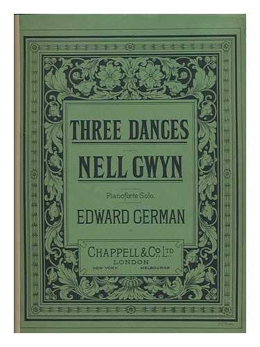 German, Edward (1862-1936) - Three dances [from] Nell Gwyn / composed by Edward German ; arranged for the pianoforte by the composer