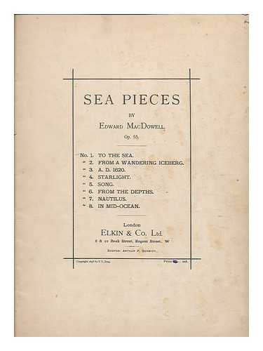 MACDOWELL, EDWARD (1860-1908) - Sea pieces : op. 55