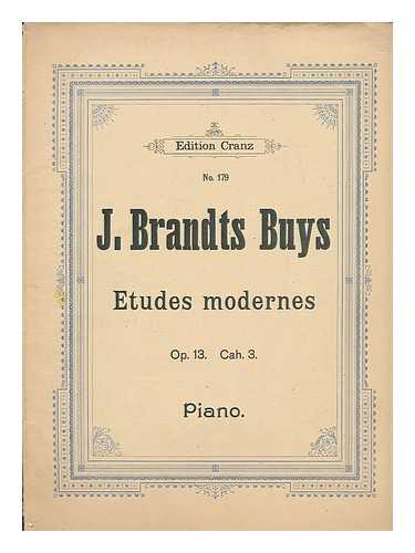 BUYS, BRANDT J. - J. Brandts Buys : Moderne studien op. 13, cahier 3