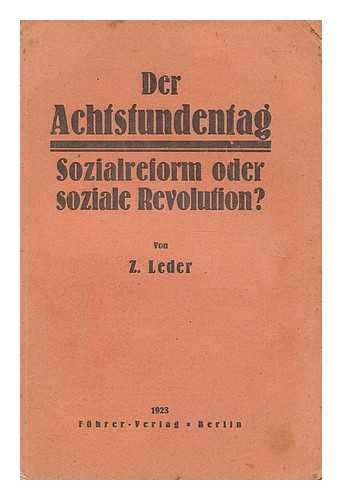 Leder, Zenon - Der Achtstundentag. Sozialreform oder soziale Revolution?