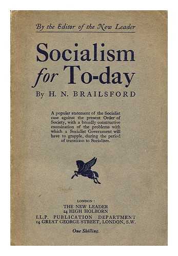 BRAILSFORD, HENRY NOEL (1873-1958) - Socialism for to-day