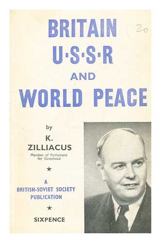 ZILLIACUS, K. - Britain USSR and World Peace