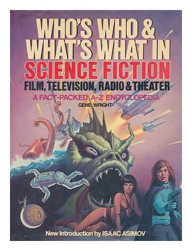 WRIGHT, GENE - Who's Who and What's What in Science Fiction - Film, Television, Radio and Theater A Fact-Packed A-Z Encyclopedia