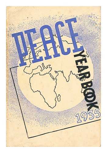 NATIONAL PEACE COUNCIL - Peace Year Book 1935