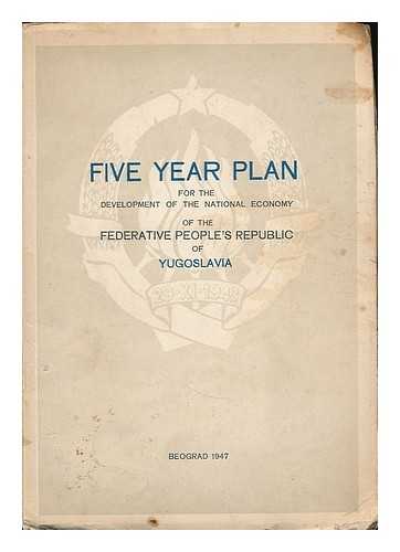 Tito, Josip Broz (1892-1980) - The law on the five year plan for the development of the national economy of the Federative People's Republic of Yugoslavia in the period from 1947 to 1951 / with speeches by Josip Broz Tito, Andrija Hebrang, Boris Kidric