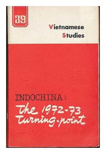 HOANG, NGUYEN [ET AL.] - Indochina : the 1972-73 turning-point