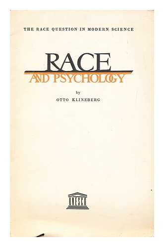 KLINEBERG, OTTO (1899-1992) - Race and psychology