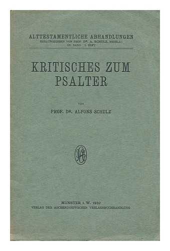 SCHULZ, ALFONS - Kritisches zum Psalter / von Alfons Schulz