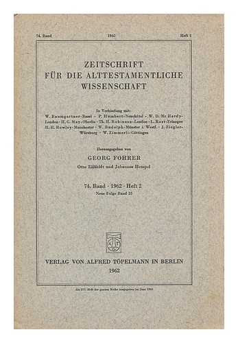 FOHRER, GEORG - Zeitschrift fur die alttestamentliche Wissenschaf ; 74 Band Heft 2, Neue Folge Band 33 / herausgegeben von Georg Fohrer