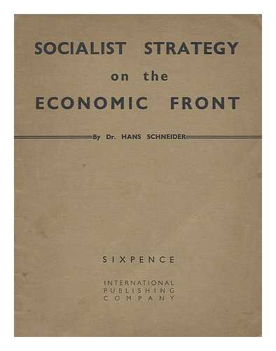 SCHNEIDER, HANS J. - Socialist strategy on the economic front