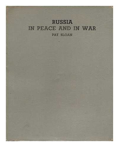 Sloan, Pat - Russia in peace and in war / with a foreword by Ivan Maisky ; by Pat Sloan