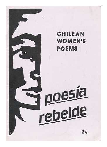 CAMUR (SUPPORT COMMITTEE FOR CHILEAN WOMEN) - Chilean women's poems : poesia rebelde