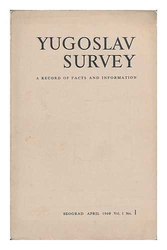 JUGOSLAVIJA PUBLISHING HOUSE - Yugoslav survey : vol. 1, no. 1, April 1960