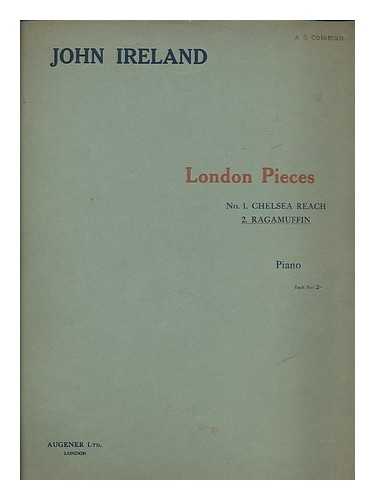 IRELAND, JOHN (1879-1962) - London pieces : piano. No.2 Ragamuffin