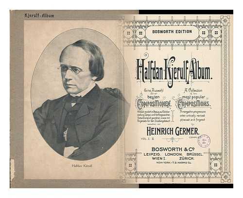 KJERULF, HALFDAN (1815-1868) - Halfdan Kjerulf Album : eine auswahl seiner besten compositionen = a collection of his most popular compositions. Vols. 1 & 2 complete