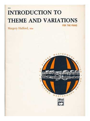 HALFORD, MARGERY (ED.) - Introduction to theme and variations for the piano / Margery Halford, editor