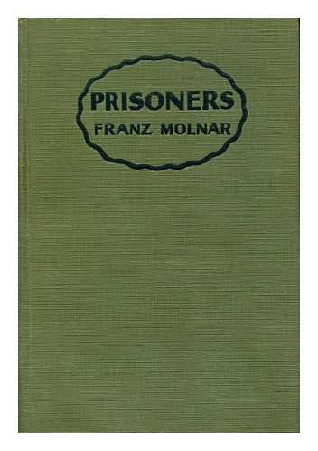 Molnar, Franz - Prisoners