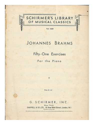 BRAHMS, JOHANNES (1833-1897) - Fifty-one exercises for the piano / Johannes Brahms