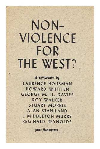 HOUSMAN, LAURENCE, WRITER AND ARTIST (1865-1959) - Non-violence for the west? a symposium