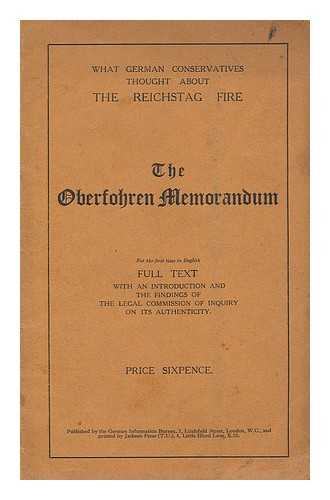 OBERFOHREN, ERNST (1881-1933) - The Oberfohren memorandum : what German conservatives thought about the Reichstag fire : ... full text, with an introduction and the findings of the Legal Commission of Inquiry on its authenticity / Ernst Oberfohren