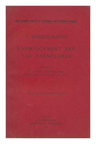 TAYLOR, FANNY ISABEL. WEBB, SIDNEY (1859-1947) - A Bibliography of Unemployment and the Unemployed / with a preface by S. Webb