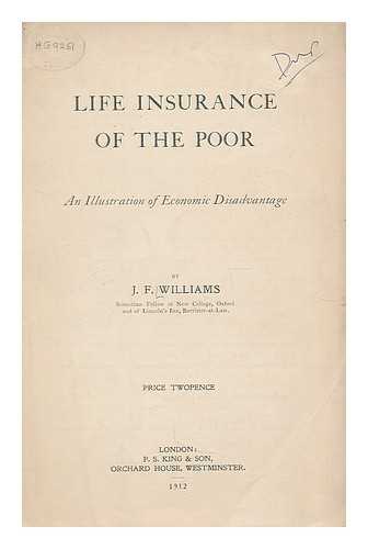Williams, John Fischer, Sir (1870-1947) - Life insurance of the poor : an illustration of economic disadvantage