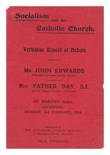 Edwards, John - Socialism and the Catholic Church : verbatim report of debate ..., February, 1908 / John Edwards and Day