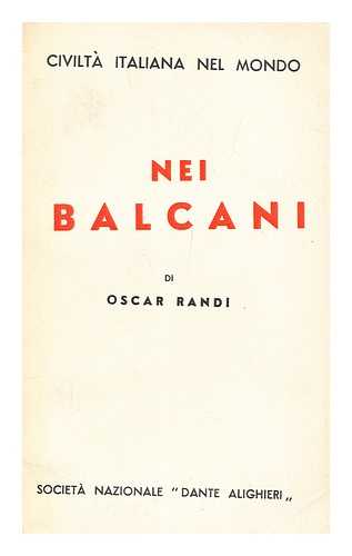 RANDI, OSCAR - Nei Balcani