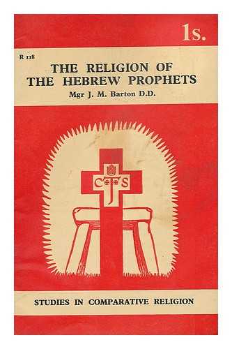 BARTON, JOHN MACKINTOSH TILNEY - The Religion of Israel. 2. The Religion of the Hebrew Prophets