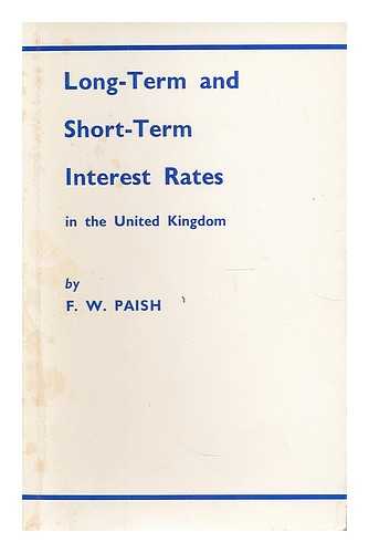 PAISH, FRANK WALTER - Long-term and short-term interest rates in the United Kingdom