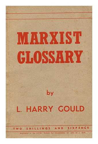 GOULD, L. HARRY - Marxist glossary