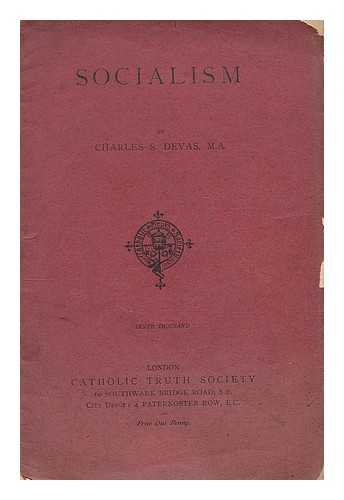 DEVAS, CHARLES S. (CHARLES STANTON), (1848-1906) - Socialism