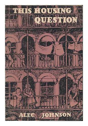 JOHNSON, ALEC - This housing question