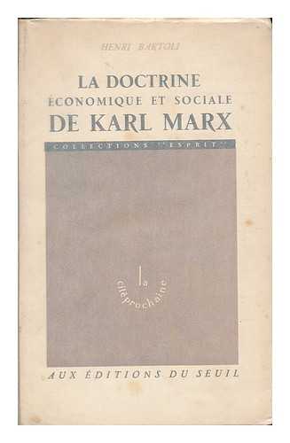 BARTOLI, HENRI (1918-2008) - La doctrine economique et sociale de Karl Marx