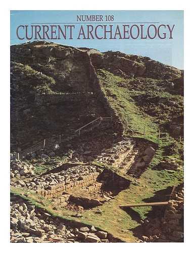 SELKIRK, ANDREW. SELKIRK, WENDY - Current archaeology ; Number 108, Vol. X, No. 1 / edited by Andrew and Wendy Selkirk