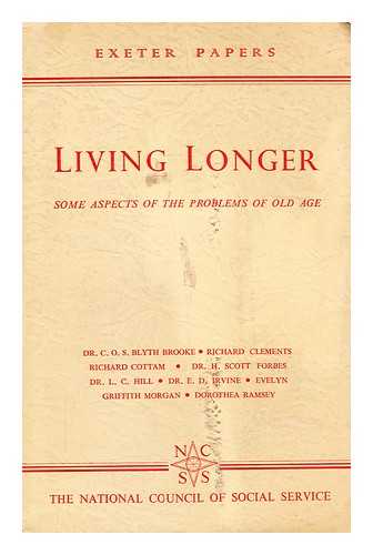 NATIONAL COUNCIL OF SOCIAL SERVICE - Living longer : a series of lectures organised by the Institute of Public Administration (South West Regional Group), with the co-operation of the University College of the South-west and the National Council of Social Service