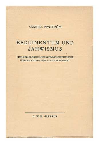 NYSTROM SAMUEL - Beduinentum und Jahwismus : eine soziologisch-religionsgeschichtliche Untersuchung zum Alten Testament