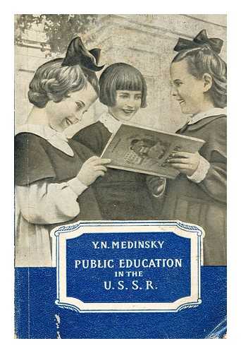MEDINSKY, PROFESSOR Y. N. - Public education in the USSR