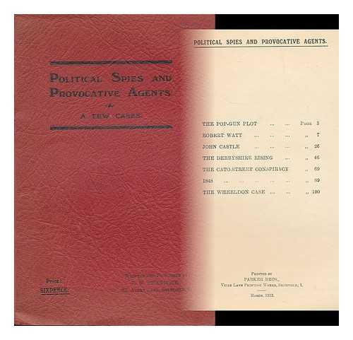 CHANDLER, F.W. - Political spies and provocative agents : a few cases / written and published by