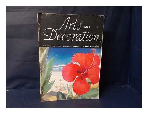 HANRAHAN, JOHN - Arts & decoration : Feb. 1933 / John Hanrahan, publisher - Mary Fanton Roberts, editor