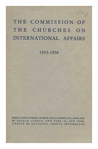 Commission of the Churches on International Affairs - The Commission of the Churches on International Affairs, 1955-1956