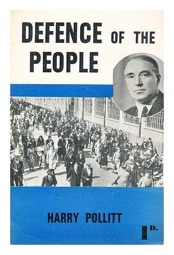 POLLITT, HARRY - Defence of the People