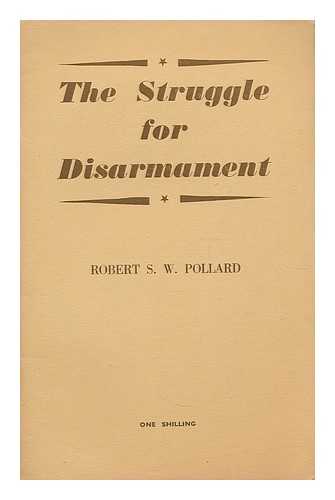 POLLARD ROBERT S.W. - Struggle for disarmament