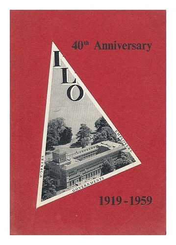 INTERNATIONAL LABOUR ORGANISATION - 40th anniversary 1919-1959