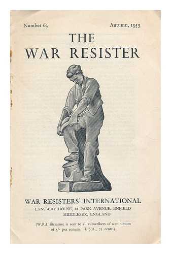 WAR RESISTER'S INTERNATIONAL - The war resister. Number 63, Autumn, 1953