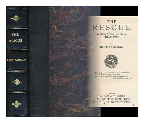 CONRAD, JOSEPH (1857-1924) - The rescue : a romance of the shallows