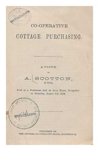 SCOTTON, A. - Co-operative cottage purchasing : a paper