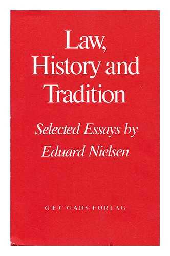 NIELSEN, EDUARD - Law, history and tradition : selected essays